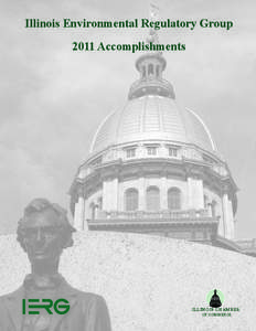Illinois Environmental Regulatory Group 2011 Accomplishments ILLINOIS CHAMBER OF COMMERCE