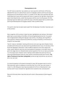 Planning Reform in SA First off I have to state that I was asked by our local councillor and Director of Planning Adelaide Hills Council to attend these sessions to highlight problems with the planning and development ac