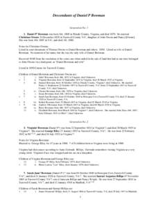 Descendants of Daniel P Bowman  Generation No[removed]Daniel P1 Bowman was born Abt[removed]in Pulaski County, Virginia, and died[removed]He married Christiner Owens 24 December 1829 in Tazewell County VA1, daughter of John Ow