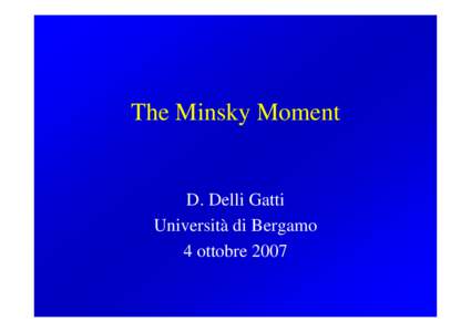 Microsoft PowerPoint - Delli Gatti_Minsky.PPT
