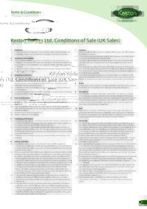 Terms & Conditions Everything is possible Keston Boilers Ltd, Conditions of Sale (UK Sales) 1	 Definitions
