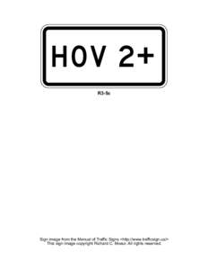 H O V 2+ R3-5c Sign image from the Manual of Traffic Signs <http://www.trafficsign.us/> This sign image copyright Richard C. Moeur. All rights reserved.