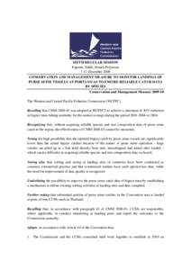 SIXTH REGULAR SESSION Papeete, Tahiti, French Polynesia 7-11 December 2009 CONSERVATION AND MANAGEMENT MEASURE TO MONITOR LANDINGS OF PURSE SEINE VESSELS AT PORTS SO AS TO ENSURE RELIABLE CATCH DATA BY SPECIES