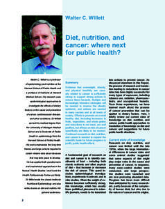 Walter C. Willett  Diet, nutrition, and cancer: where next for public health?