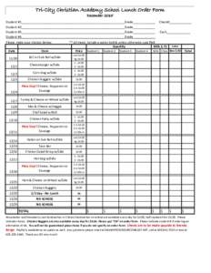 Tri-City Christian Academy School Lunch Order Form December 2015 Student #1_____________________________________________________________Grade_____________ Student #2_______________________________________________________