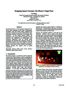 Designing Smule’s Ocarina: The iPhone’s Magic Flute Ge Wang Center for Computer Research in Music and Acoustics (CCRMA) Stanford University | SonicMule, Inc. (Smule) 660 Lomita Dr. Stanford, CA 94305