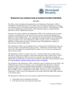 Office of the Citizenship and Immigration Services Ombudsman U.S. Department of Homeland Security Requests for Case Assistance: Scope of Assistance Provided to Individuals June 2013