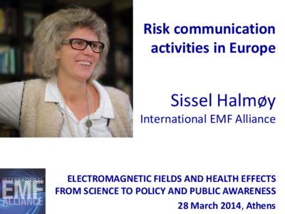 Sissel Halmøy, Norway  Chair International EMF Alliance