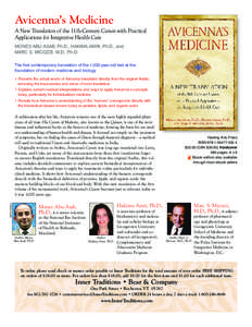Avicenna’s Medicine A New Translation of the 11th-Century Canon with Practical Applications for Integrative Health Care MONES ABU-ASAB, Ph.D., HAKIMA AMRI, Ph.D., and MARC S. MICOZZI, M.D., Ph.D. The first contemporary