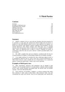 5. Third Parties Contents Summary Examples of third party uses Should third parties benefit? Inhibiting innovation