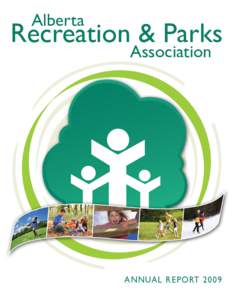 Alberta  Recreation & Parks Association  ANNUAL REPORT 2009