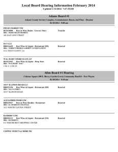 Local Board Hearing Information February 2014 Updated[removed]:47:55AM Adams Board #1 Adams County Service Complex, Commissioners Room, 2nd Floor - Decatur[removed]:00 am