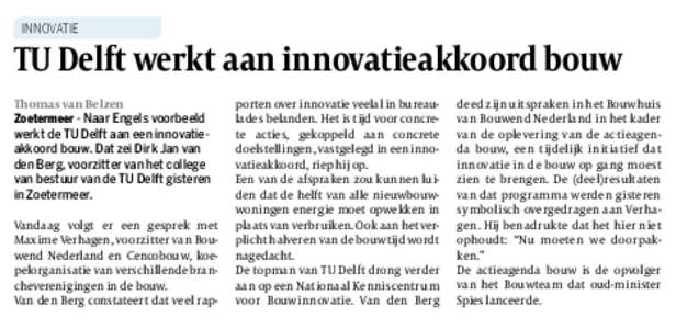 INNOVATIE  TU Delft werkt aan innovatieakkoord bouw Thomas van Belzen Zoetermeer - Naar Engels voorbeeld