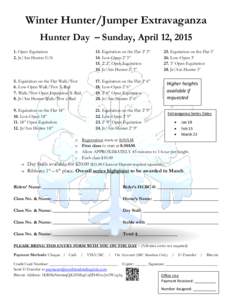 Winter Hunter/Jumper Extravaganza Hunter Day – Sunday, April 12, Open Equitation 2. Jr/Am Hunter U/S  13. Equitation on the Flat 2’ 3”