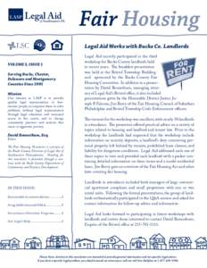 Fair Housing Legal Aid Works with Bucks Co. Landlords Volume 3, Issue 1 Serving Bucks, Chester, Delaware and Montgomery Counties Since 2001