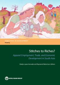 DIREC TIONS IN DE VELOPMENT  Poverty Stitches to Riches? Apparel Employment, Trade, and Economic