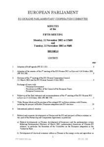 EUROPEAN PARLIAMENT EU-UKRAINE PARLIAMENTARY COOPERATION COMMITTEE MINUTES of the FIFTH MEETING Monday, 11 November 2002 at 15h00