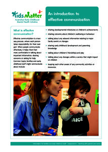 An introduction to effective communication What is effective communication?  f sharing developmental milestones or children’s achievements