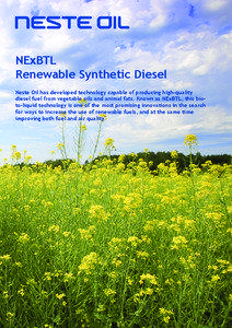 NExBTL Renewable Synthetic Diesel Neste Oil has developed technology capable of producing high-quality