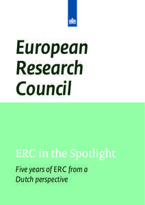 European Research Council ERC in the Spotlight Five years of ERC from a Dutch perspective