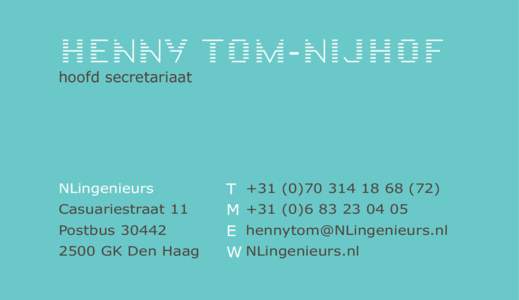 henny tom--nijhof hoofd secretariaat NLingenieurs Casuariestraat 11 Postbus 30442