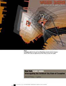 Map 1  Overlapping infrastructures of lower Manhattan’s persistent state of emergency: World Trade Center site (left) and One Police Plaza Security Zone (right).  New York VOIR DIRE: