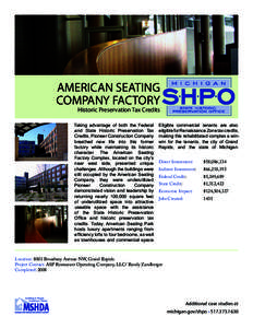 AMERICAN SEATING COMPANY FACTORY Historic Preservation Tax Credits Taking advantage of both the Federal and State Historic Preservation Tax