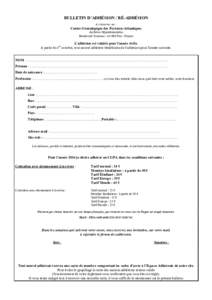 BULLETIN D’ADHÉSION / RÉ-ADHÉSION A retourner au : Centre Généalogique des Pyrénées-Atlantiques Archives Départementales Boulevard TourassePau - France