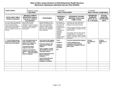 State of New Jersey Division of Child Behavioral Health Services Behavioral Assistance Individual Service Plan (BAISP) Youth’s Name: YOUTH AND FAMILY GOALS (outcomes)