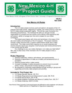 400.R-3 New 2006 New Mexico 4-H Rodeo Introduction The 4-H rodeo project involves youth and adults in all aspects of the 4-H