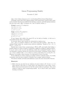 Linear Programming Duality November 17, 2011 http://www.wisdom.weizmann.ac.il/∼robi/teaching/2012a-AdvancedAlgorithms/ LP-duality asserts that if the optimal solution of the primal linear program below exists and is bo