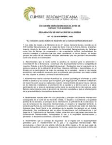 XIII CUMBRE IBEROAMERICANA DE JEFES DE ESTADO Y DE GOBIERNO DECLARACIÓN DE SANTA CRUZ DE LA SIERRA 14 Y 15 DE NOVIEMBRE, 2003 “La inclusión social, motor del desarrollo de la Comunidad Iberoamericana”. 1. Los Jefes