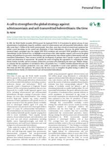 Personal View  A call to strengthen the global strategy against schistosomiasis and soil-transmitted helminthiasis: the time is now Nathan C Lo, David G Addiss, Peter J Hotez, Charles H King, J Russell Stothard, Darin S 
