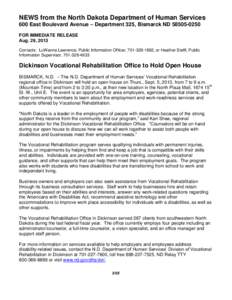 NEWS from the North Dakota Department of Human Services 600 East Boulevard Avenue – Department 325, Bismarck ND[removed]FOR IMMEDIATE RELEASE Aug. 29, 2013 Contacts: LuWanna Lawrence, Public Information Officer, 701