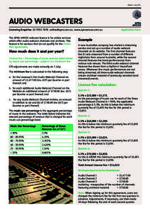 Version 1, JulyAUDIO WEBCASTERS Licensing Enquirieswww.apraamcos.com.au 		 The APRA AMCOS webcast licence is for online services which offer audio webcast channels and archives. T