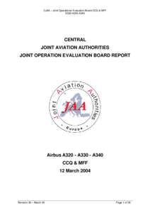 CJAA – Joint Operational Evaluation Board CCQ & MFF A320-A330-A340 CENTRAL JOINT AVIATION AUTHORITIES JOINT OPERATION EVALUATION BOARD REPORT