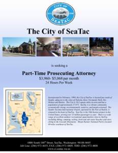 The City of SeaTac  is seeking a Part-Time Prosecuting Attorney $3,960- $5,068 per month