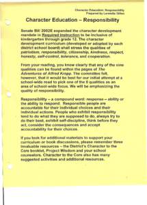 Character Education: Responsibility Prepared by Lannette Gillen Character Education - Responsibility Senate Bill 2002E expanded the character development mandate in Required Instruction to be inclusive of