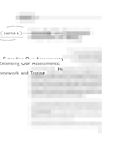 CHAPTER 4  Extending Our Assessments: Homework and Testing If I had to reduce all of educational psychology to just one principle, I would say this: