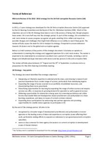 Terms of Reference Mid-term Review of the[removed]strategy for the U4 Anti-corruption Resource Centre (U4) Introduction In 2011, a 5 year strategy was developed for the U4 Anti-corruption Resource Centre (U4) approved