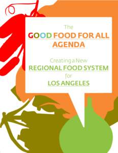 Sustainable food system / Los Angeles / Antonio Villaraigosa / California / Geography of the United States / Food politics / Geography of California / Roots of Change