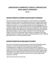 GREENWOOD COMMUNITY SCHOOL CORPORATION HIGH ABILITY PROGRAM K-12 DISTRICT MISSION STATEMENT FOR HIGH ABILITY PROGRAM: The Greenwood Community School Corporation recognizes that there are high ability