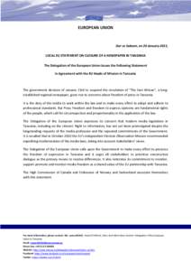 EUROPEAN UNION  Dar es Salaam, on 26 January 2015, LOCAL EU STATEMENT ON CLOSURE OF A NEWSPAPER IN TANZANIA The Delegation of the European Union Issues the Following Statement in Agreement with the EU Heads of Mission in