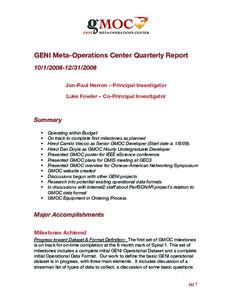 GENI Meta-Operations Center Quarterly Report2008 Jon-Paul Herron – Principal Investigator Luke Fowler – Co-Principal Investigator  Summary