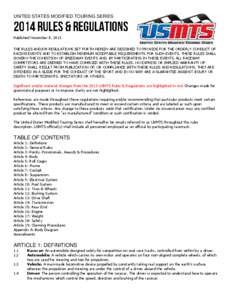 UNITED STATES MODIFIED TOURING SERIES  Published November 8, 2013 THE RULES AND/OR REGULATIONS SET FORTH HEREIN ARE DESIGNED TO PROVIDE FOR THE ORDERLY CONDUCT OF RACING EVENTS AND TO ESTABLISH MINIMUM ACCEPTABLE REQUIRE