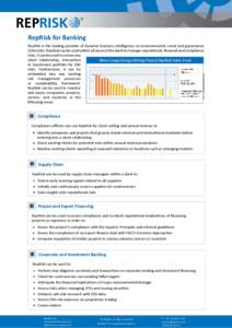 RepRisk for Banking RepRisk is the leading provider of dynamic business intelligence on environmental, social and governance (ESG) risks. RepRisk can be used within all areas of the bank to manage reputational, financial