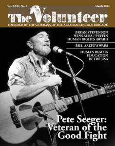 Vol. XXXI, No. 1  March 2014 FOUNDED BY THE VETERANS OF THE ABRAHAM LINCOLN BRIGADE
