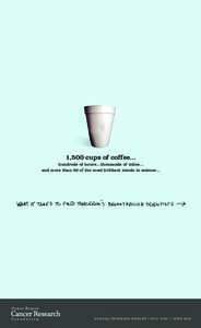 1,500 cups of coffee... hundreds of hours…thousands of miles… and more than 50 of the most brilliant minds in science… A N N UA L P R O G R E S S R E P O R T | J U LY[removed] — J U N E[removed]