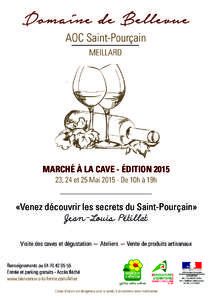 Domaine de Bellevue AOC Saint-Pourçain MEILLARD Marché à La Cave - édition, 24 et 25 MaiDe 10h à 19h