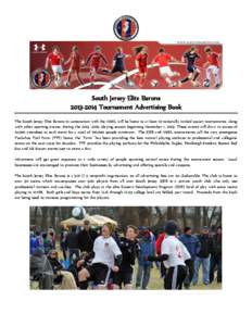 South Jersey Elite Barons[removed]Tournament Advertising Book The South Jersey Elite Barons in conjunction with the MSSL will be home to at least 10 nationally ranked soccer tournaments, along with other sporting event